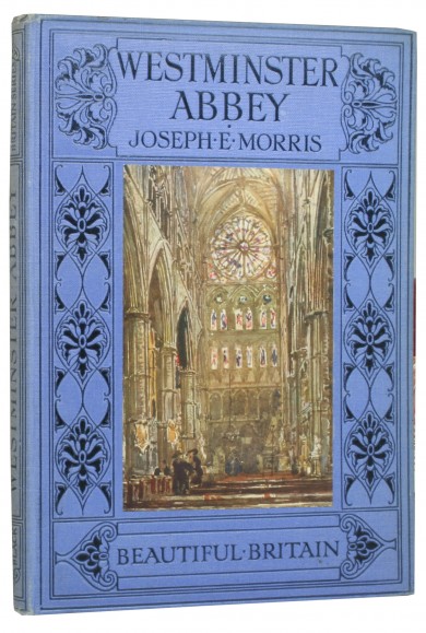 Westminster Abbey By Morris Joseph E Jonkers Rare Books